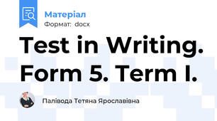 Test in Writing. Form 5. Term I.