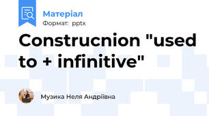 Construcnion "used to + infinitive"