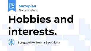 Hobbies and interests.