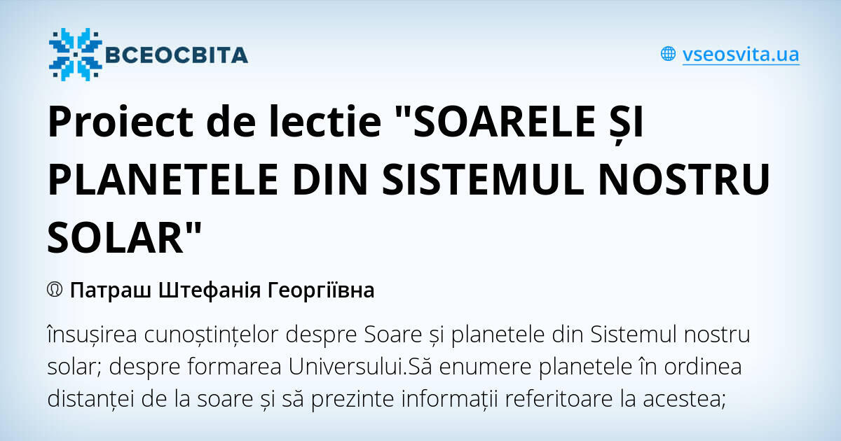Proiect De Lectie Soarele și Planetele Din Sistemul Nostru Solar