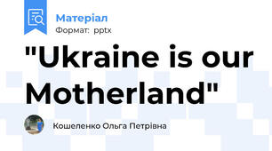 "Ukraine is our Motherland"