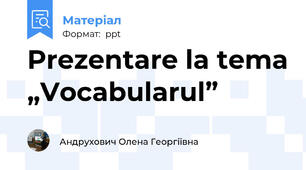 Prezentare la tema „Vocabularul”