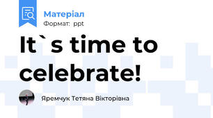 It`s time to celebrate!
