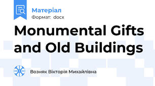 Monumental Gifts and Old Buildings