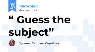 “ Guess the subject”