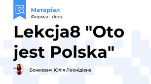 Lekcja8 "Oto jest Polska"