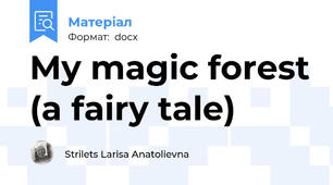 My magic forest (a fairy tale)