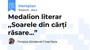 Medalion literar ,,Soarele din cărți răsare...”