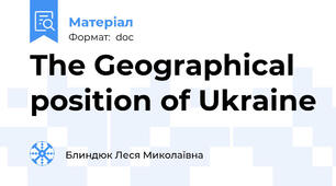 The Geographical position of Ukraine
