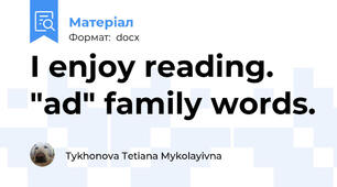 I enjoy reading. "ad" family words.