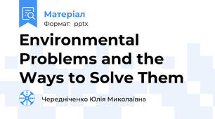 Environmental Problems and the Ways to Solve Them
