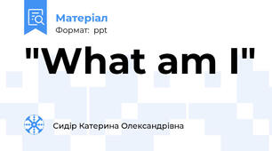"What am I"
