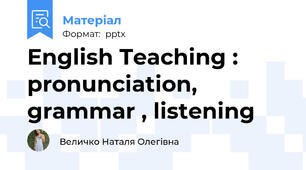 English Teaching : pronunciation, grammar , listening