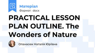 PRACTICAL LESSON PLAN OUTLINE. The Wonders of Nature
