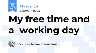 My free time and a  working day