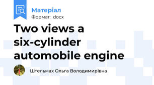 Two views a six-cylinder automobile engine