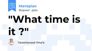 "What time is it ?"
