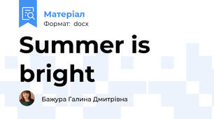 Summer is bright