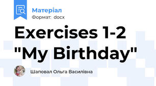 Exercises 1-2 "My Birthday"