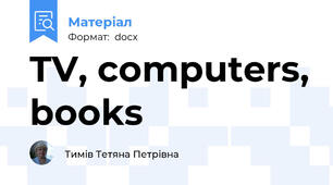 TV, computers, books