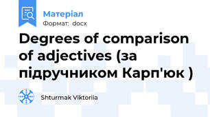 Degrees of comparison of adjectives (за підручником Карп'юк )