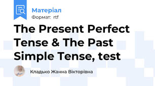 The Present Perfect Tense & The Past Simple Tense, test