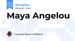 Maya Angelou