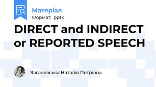 DIRECT and INDIRECT or REPORTED SPEECH