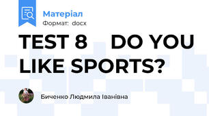 TEST 8    DO YOU LIKE SPORTS?