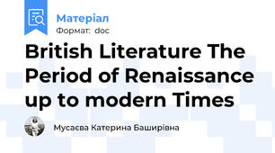 British Literature The Period of Renaissance up to modern Times