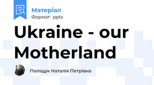 Ukraine - our Motherland