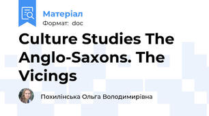 Culture Studies The Anglo-Saxons. The Vicings