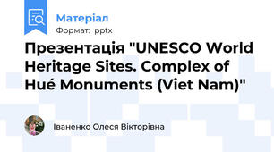 Презентація "UNESCO World Heritage Sites. Complex of Hué Monuments (Viet Nam)"