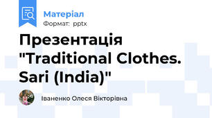 Презентація "Traditional Clothes. Sari (India)"
