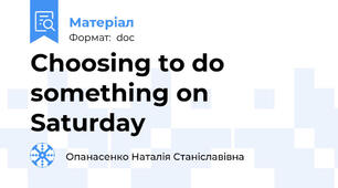 Choosing to do something on Saturday
