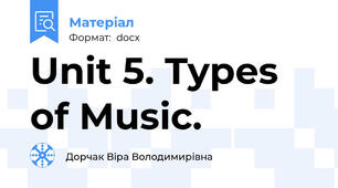 Unit 5. Types of Music.