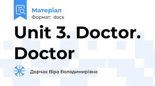 Unit 3. Doctor. Doctor
