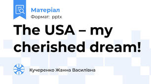 The USA – my cherished dream!