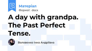 A day with grandpa. The Past Perfect Tense.