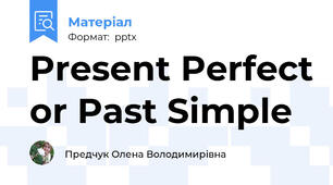 Present Perfect or Past Simple