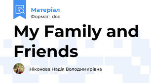 My Family and Friends