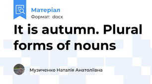 It is autumn. Plural forms of nouns