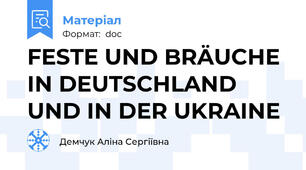 FESTE UND BRÄUCHE IN DEUTSCHLAND  UND IN DER UKRAINE