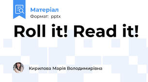Roll it! Read it!