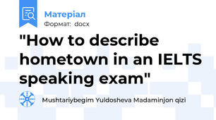 "How to describe hometown in an IELTS speaking exam"