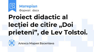 Proiect didactic al lecției de citire „Doi prieteni”, de Lev Tolstoi.