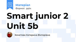 Smart junior 2 Unit 5b