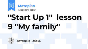 "Start Up 1"  lesson 9 "My family"