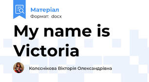 My name is Victoria