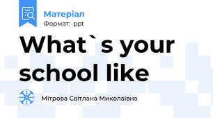 What`s your school like